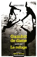 Gambit de Dame / Le refuge