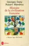 Histoire de la civilisation française Tome I : Du Moyen Age au XVIe siècle