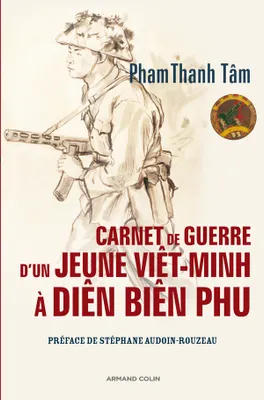 Carnet de guerre d'un jeune Viêt-Minh à Diên Biên Phu, 21 février-28 août 1954
