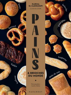 Pains, 60 recettes de pains et brioches du monde
