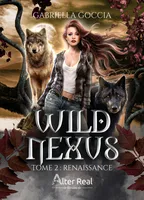 Renaissance, Wild Nexus, T2