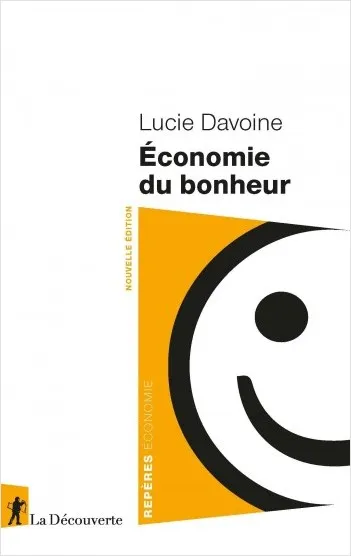 Livres Économie-Droit-Gestion Sciences Economiques Économie du bonheur Lucie Davoine