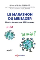 Le marathon du messager, Histoire des vaccins à arn messager