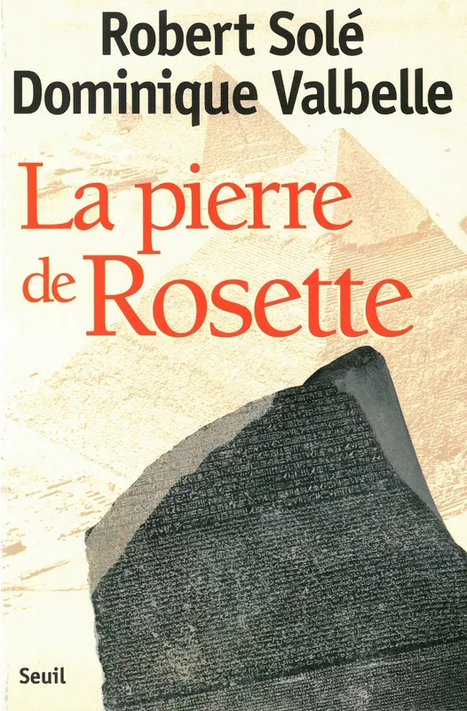 La Pierre de Rosette Robert Solé, Dominique Valbelle