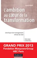 L'ambition au coeur de la transformation - Une leçon de management venue du Sud - Prix Manpower 2013, Une leçon de management venue du Sud - Prix Manpower 2013
