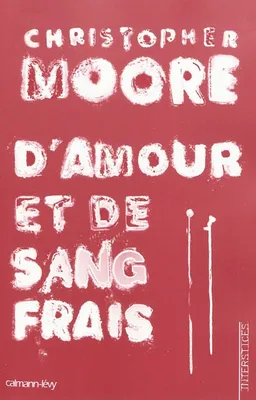 D' AMOUR ET DE SANG FRAIS, roman