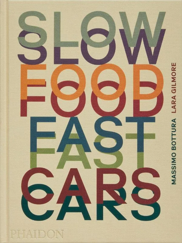 Livres Loisirs Gastronomie Cuisine Slow Food Fast Cars, Casa Maria Luigia Histoires et recettes Massimo Bottura