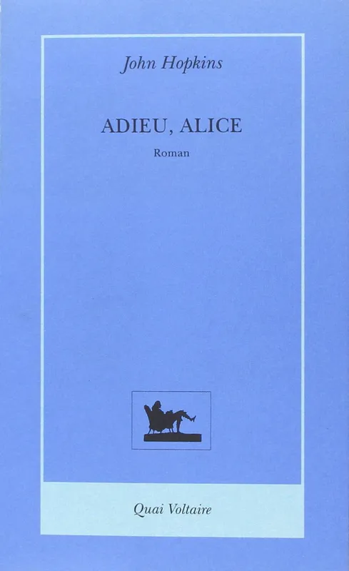 Livres Littérature et Essais littéraires Poésie Adieu, Alice John Hopkins