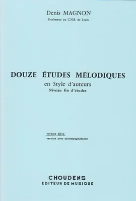 Douze Etudes Melodiques en Style d'Auteurs, Fin d'Études - Livre de L'Eleve