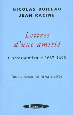 Lettres d'une amitié - Correspondance 1687-1698, correspondance, 1687-1698