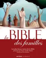 La Bible des familles, Les plus beaux textes de la Bible présentés par Marie-Noëlle Thabut, illustrés par Éric Puybaret