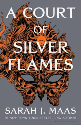 A Court of Silver Flames : A Court of Thorns and Roses
