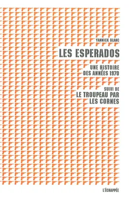 Les Esperados, Une Histoire des Années 1970