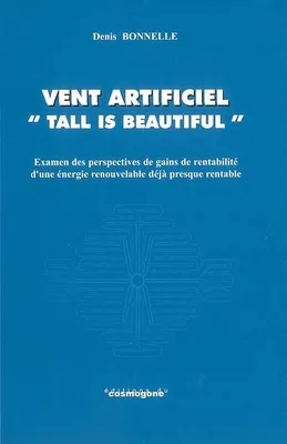 Vent artificiel, Tall is beautiful