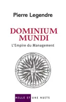 Dominium Mundi, L'Empire du Management