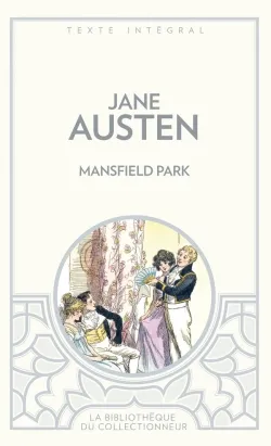 Livres Littérature et Essais littéraires Œuvres Classiques XIXe Mansfield Park Jane Austen