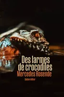 Des larmes de crocodiles