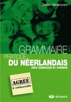 Grammaire pratique du néerlandais / avec exercices et corrigé, Livre