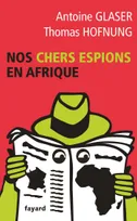 Nos chers espions en Afrique