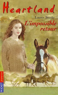 5, Heartland - tome 5 L'impossible retour, L'impossible retour