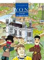L'histoire de Lyon en BD, T. 3, De la Révolution à nos jours, Histoire de Lyon en BD - Tome 03, De la Révolution à nos Jours