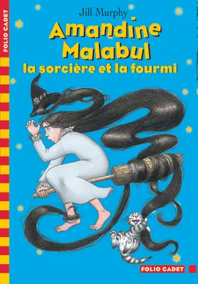 Amandine Malabul, la sorcière et la fourmi, Volume 2006, La sorcière et la fourmi