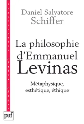 La philosophie d'Emmanuel Levinas, Métaphysique, esthétique, éthique