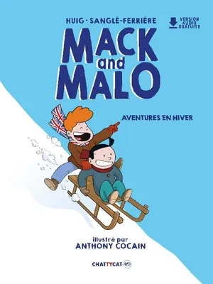 Mack and Malo, Aventures en hiver, Aventures en hiver