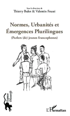 Normes, urbanités et émergences plurilingues, Parlers (de) jeunes francophones