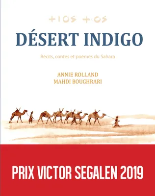 Désert Indigo, Récits, contes et poèmes du Sahara