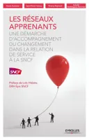 Les réseaux apprenants, Une démarche d'accompagnement du changement dans la relation de service à la SNCF