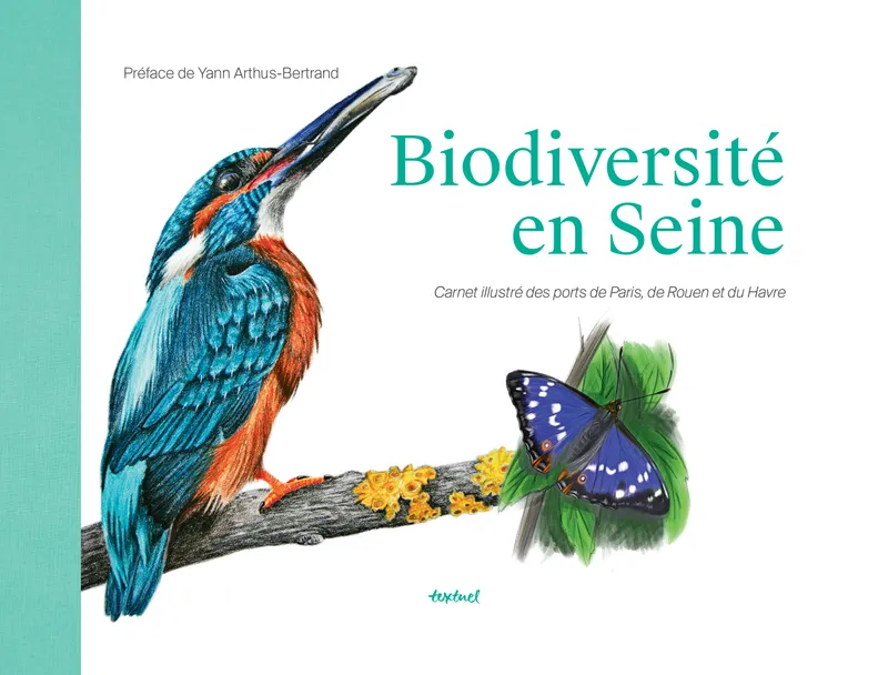 Livres Arts Design et arts décoratifs Biodiversité en Seine, Carnet illustré des ports de paris, de rouen et du havre Claire Motz