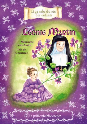Léonie Martin, Petite violette cachée