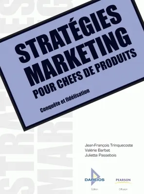 Stratégies marketing pour chefs de produits, Conquête et fidélisation
