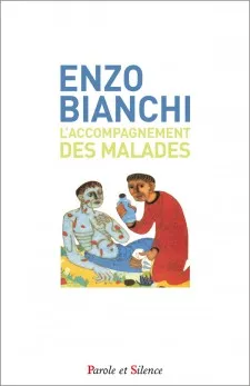 Livres Spiritualités, Esotérisme et Religions L'accompagnement des malades Enzo Bianchi