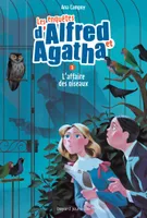 Les enquêtes d'Alfred et Agatha, 1, Alfred et Agatha / L'affaire des oiseaux disparus, L'affaire des oiseaux