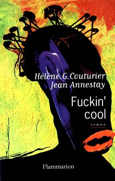 Fuckin' cool, roman Hélène Couturier