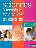 Sciences et techniques sanitaires et sociales - Terminale ST2S Livre de l'élève, programme 2008