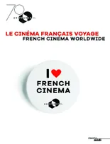 Le cinéma français voyage, I love French cinema