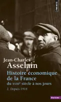 Histoire économique de la France du XVIIIe siècle à nos jours, tome 2, Depuis 1918