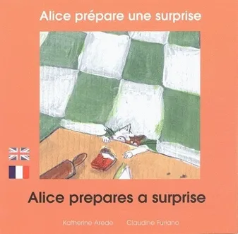 Alice prépare une surprise, Edition bilingue français-anglais