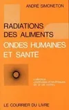 Radiation des aliments - Ondes humaines et santé, ondes humaines et santé