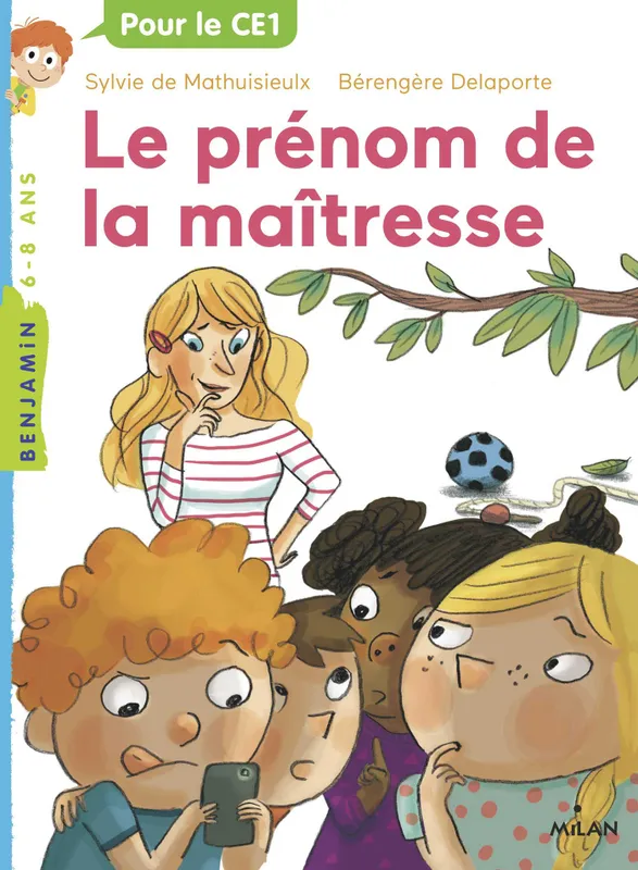 Livres Jeunesse de 6 à 12 ans Premières lectures 6, La maîtresse / Le prénom de la maîtresse, Le prénom de la maîtresse Sylvie De Mathuisieulx