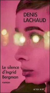Le silence d'Ingrid Bergman, Roman
