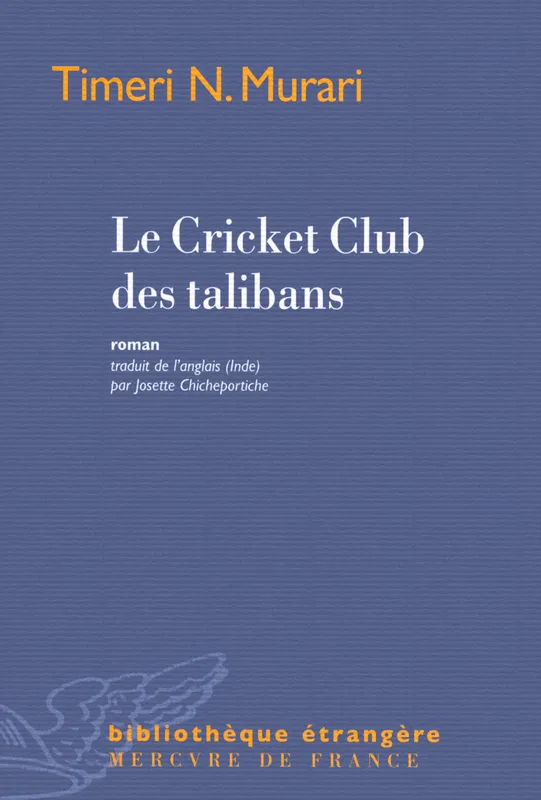 Livres Littérature et Essais littéraires Romans contemporains Etranger Le Cricket Club des talibans Timeri N. Murari