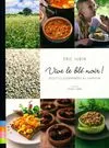 Livres Vie quotidienne Vie personnelle Vive le blé noir ! : recettes gourmandes au sarrasin Pierre Pelletier