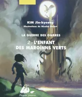 La guerre des ombres, 2, 2/GUERRE DES OMBRES  (LA) - L'ENFANT DES MAROINNS V