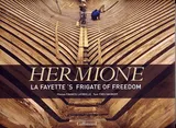 Hermione, La Fayette's Frigate of Freedom