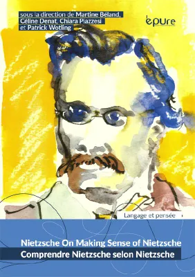 Comprendre Nietzsche selon Nietzsche