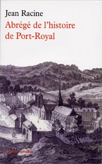 Livres Littérature et Essais littéraires Poésie Abrégé de l'histoire de Port-Royal Jean Racine